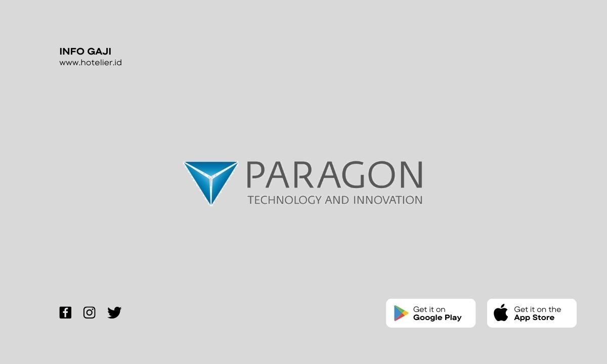 Gaji di PT Paragon Technology and Innovation Terbaru